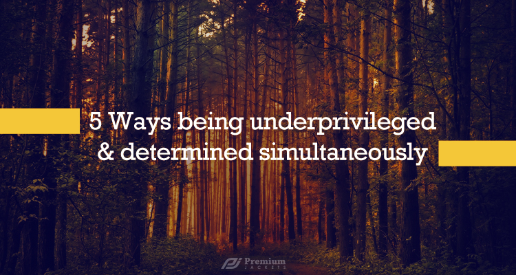 Being Underprivileged Determined