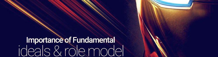 Importance of Fundamental Ideals & Role Model for Adults
